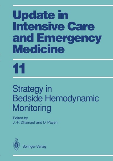 Jean-Francois Dhainaut, Didier Payen - Strategy in Bedside Hemodynamic Monitoring, Häftad