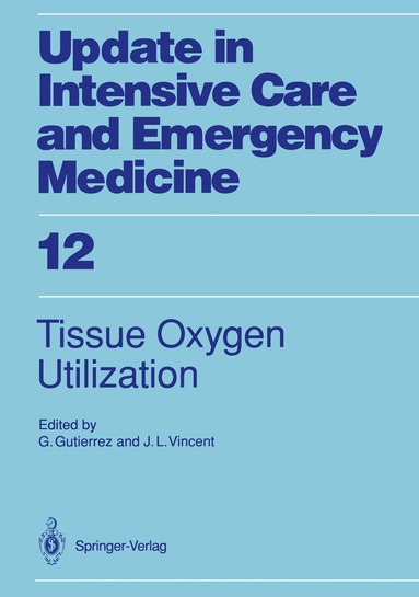 Guillermo Gutierrez, Jean L. Vincent - Tissue Oxygen Utilization, Häftad