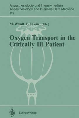 M. Wendt, Peter Lawin - Oxygen Transport in the Critically Ill Patient, Häftad