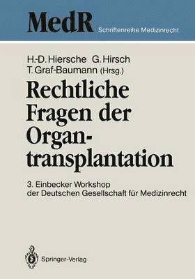 Hans-Dieter Hiersche, Günter Hirsch, Toni Graf-Baumann - Rechtliche Fragen der Organtransplantation, Häftad