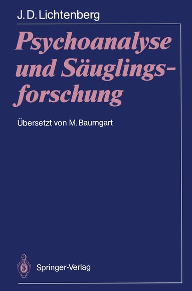Joseph Lichtenberg - Psychoanalyse und Säuglingsforschung, Häftad