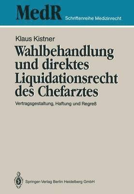 Wahlbehandlung und direktes Liquidationsrecht des Chefarztes 1