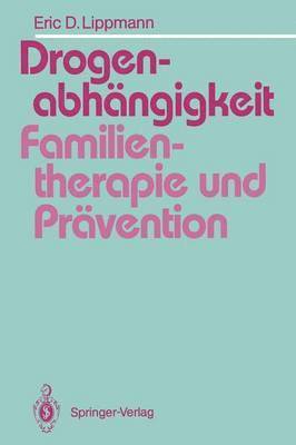 Drogenabhngigkeit: Familientherapie und Prvention 1