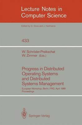 Progress in Distributed Operating Systems and Distributed Systems Management 1