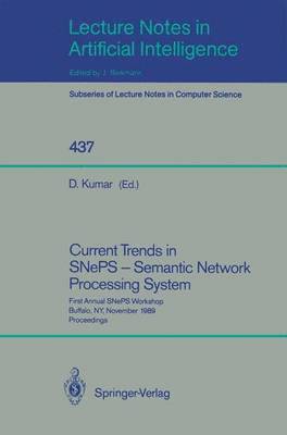 Current Trends in SNePS - Semantic Network Processing System 1