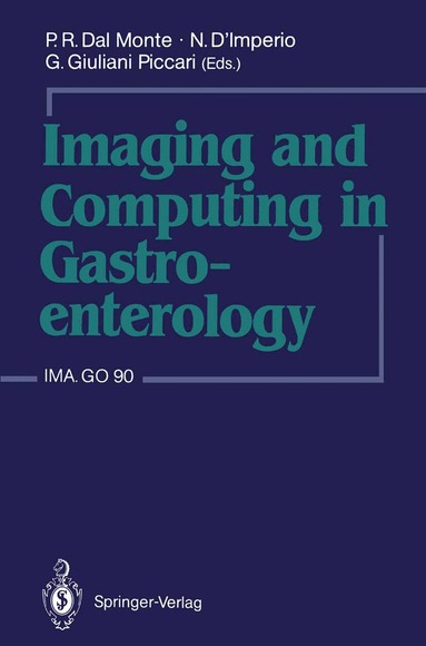 P.R. Dal Monte, N. D'Imperio, G. Giuliani Piccari - Imaging and Computing in Gastroenterology, Häftad
