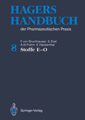 Hagers Handbuch Der Pharmazeutischen Praxis: Band 8: Stoffe E-O 1