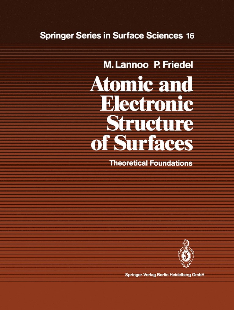 Michel Lannoo, Paul Friedel - Atomic and Electronic Structure of Surfaces, Inbunden