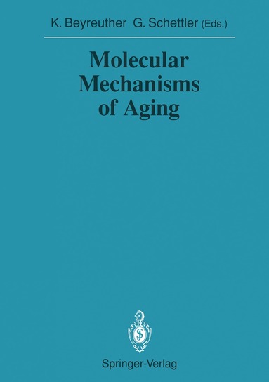 Konrad Beyreuther, Gotthard Schettler - Molecular Mechanisms of Aging, Häftad