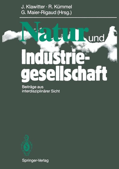 Jörg Klawitter, Reiner Kümmel, Gerhard Maier-Rigaud - Natur und Industriegesellschaft, Häftad