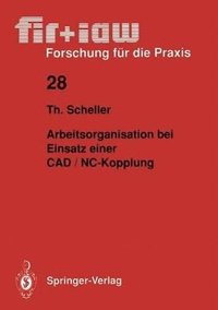 bokomslag Arbeitsorganisation bei Einsatz einer CAD / NC - Kopplung