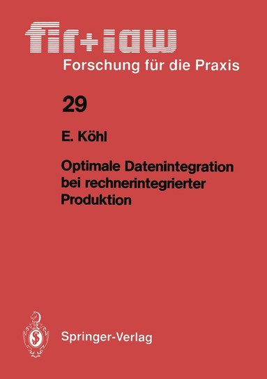 Eva Köhl - Optimale Datenintegration bei rechnerintegrierter Produktion, Häftad