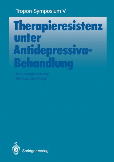 Hans-Jürgen Möller, Hans-Jürgen Möller - Therapieresistenz unter Antidepressiva-Behandlung, Häftad