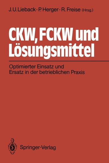 Jan U. Lieback, Peter Herger, Ralf Freise - CKW, FCKW und Lösungsmittel, Häftad