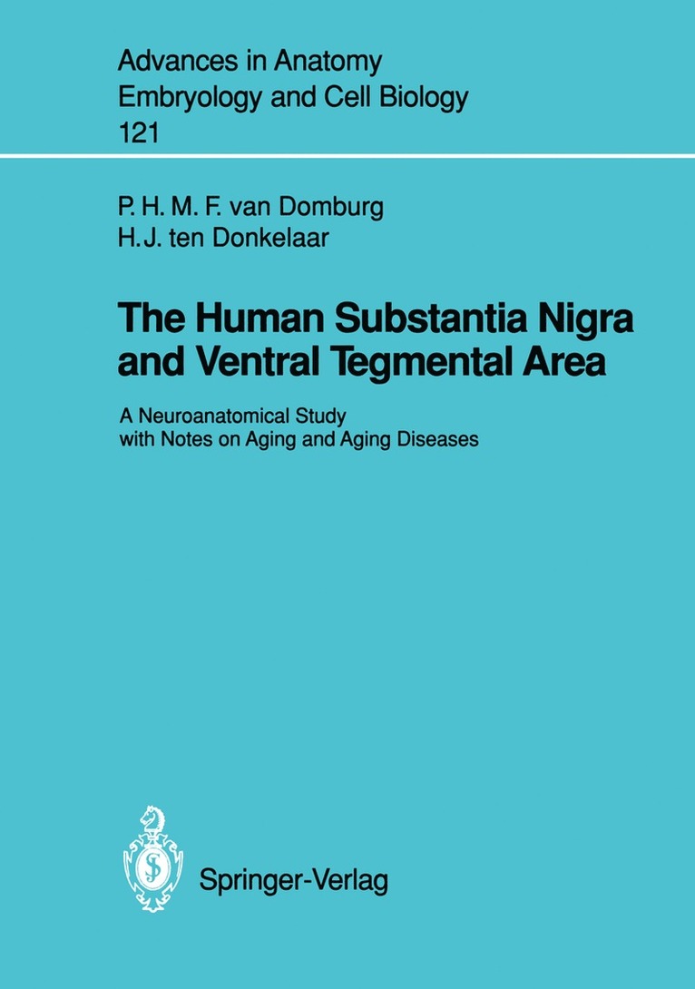 Peter H.M.F. van Domburg, Hendrik J. ten Donkelaar, Peter H. M. F. Van Domburg, Hendrik J. Ten Donkelaar, Peter H.M.F. van Domburg, Hendrik J. ten Donkelaar - Human Substantia Nigra and Ventral Tegmental Area, Häftad