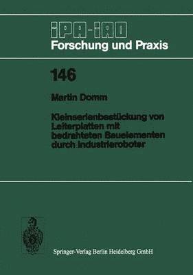 bokomslag Kleinserienbestckung von Leiterplatten mit bedrahteten Bauelementen durch Industrieroboter