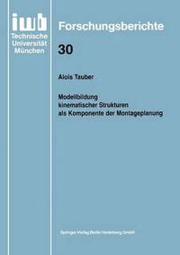 bokomslag Modellbildung kinematischer Strukturen als Komponente der Montageplanung