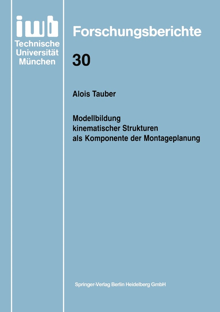 Alois Tauber - Modellbildung kinematischer Strukturen als Komponente der Montageplanung, Häftad
