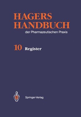 Hagers Handbuch der Pharmazeutischen Praxis: Kumulierendes, Register der beande 1-4 1