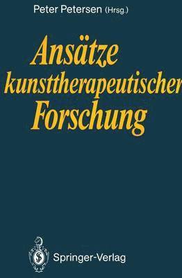 bokomslag Anstze kunsttherapeutischer Forschung