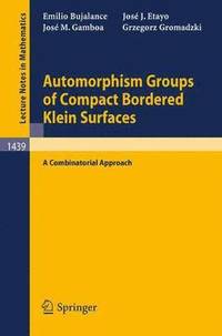 bokomslag Automorphism Groups of Compact Bordered Klein Surfaces