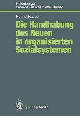 bokomslag Die Handhabung des Neuen in organisierten Sozialsystemen