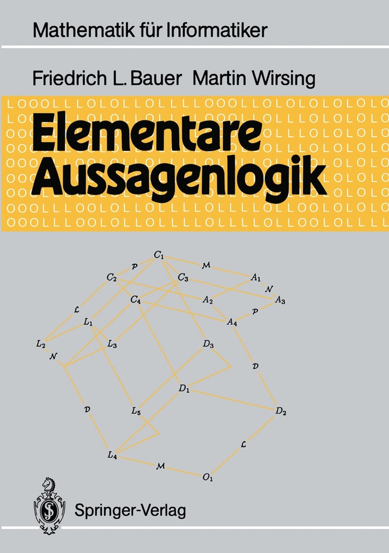 Friedrich L. Bauer, Martin Wirsing, Friedrich L. Bauer, Martin Wirsing - Elementare Aussagenlogik, Häftad
