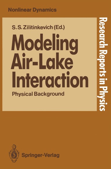 Sergei S. Zilitinkevich - Modeling Air-Lake Interaction, Häftad