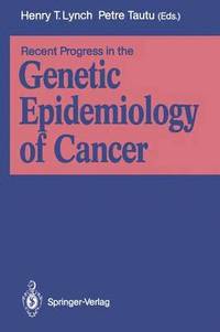 bokomslag Recent Progress in the Genetic Epidemiology of Cancer