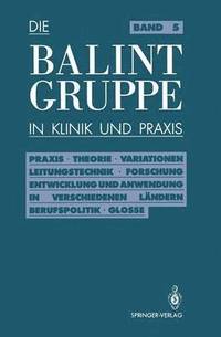 bokomslag Die Balint-Gruppe in Klinik und Praxis