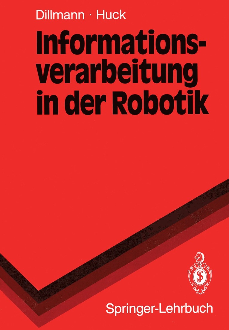Rüdiger Dillmann, Martin Huck - Informationsverarbeitung in der Robotik, Häftad