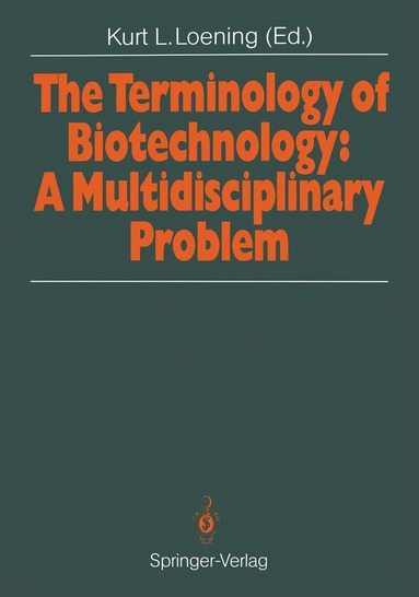 Kurt L. Loening, Kurt L. Loening - Terminology of Biotechnology: A Multidisciplinary Problem, Häftad
