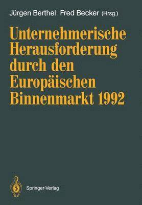 Unternehmerische Herausforderung durch den Europischen Binnenmarkt 1992 1