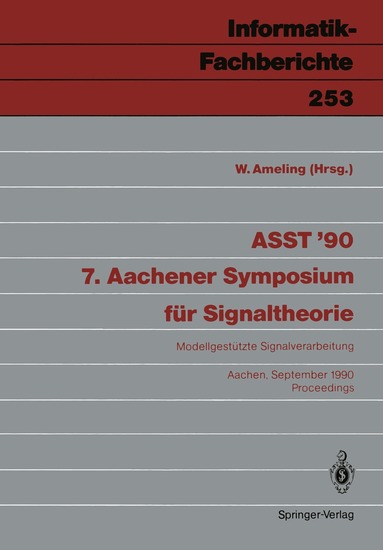 W. Ameling, W. Ameling - ASST ’90 7. Aachener Symposium für Signaltheorie, Häftad