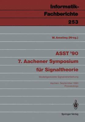 ASST 90 7. Aachener Symposium fr Signaltheorie 1