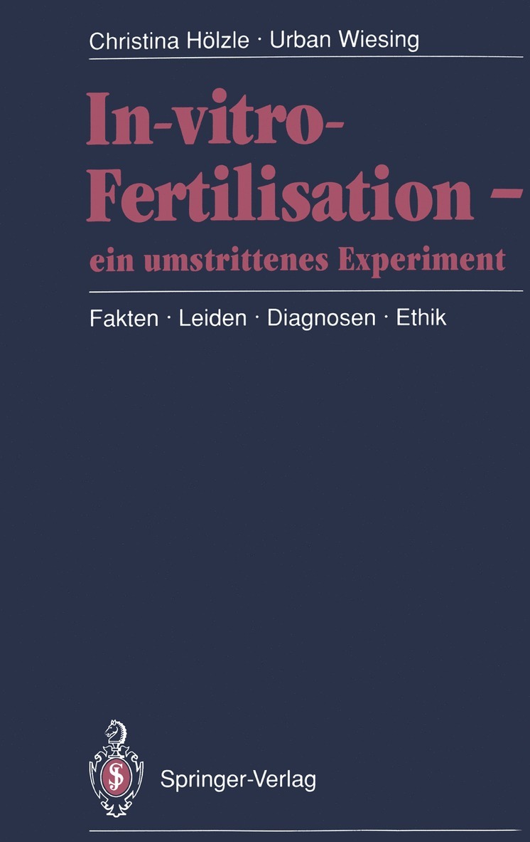 Christina Hölzle, Urban Wiesing - In-vitro-Fertilisation — ein umstrittenes Experiment, Häftad