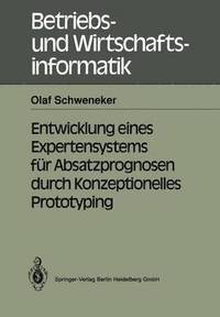 bokomslag Entwicklung eines Expertensystems fr Absatzprognosen durch Konzeptionelles Prototyping