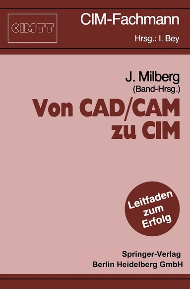 Joachim Milberg - Von CAD/CAM zu CIM, Häftad