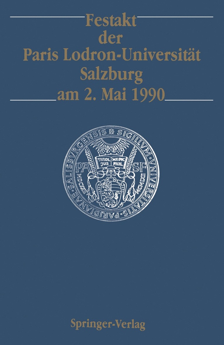 Theodor W. Köhler, Friedrich Koja, Heinz Götze, Sigrid Jalkotzy, John Chadwick, Theodor W. Köhler, Friedrich Koja - Festakt der Paris Lodron-Universität Salzburg am 2. Mai 1990, Häftad