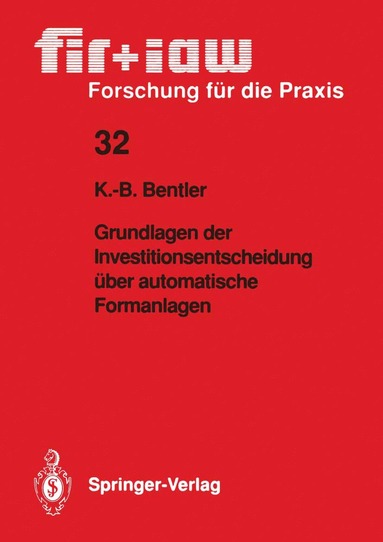 Klaus-Burkhard Bentler - Grundlagen der Investitionsentscheidung über automatische Formanlagen, Häftad