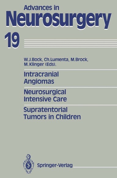 Wolfgang J. Bock, Christianto Lumenta, Mario Brock, Margareta Klinger - Intracranial Angiomas. Neurosurgical Intensive Care. Supratentorial Tumors in Children, Häftad