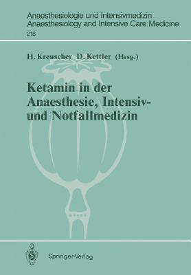 Hermann Kreuscher, Dietrich Kettler - Ketamin in der Anaesthesie, Intensiv- und Notfallmedizin, Häftad