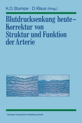 Klaus O. Stumpe, Dieter Klaus - Blutdrucksenkung heute — Korrektur von Struktur und Funktion der Arterie, Häftad