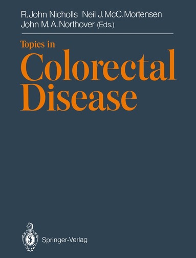 R. John Nicholls, Neil J. McC. Mortensen, John M.A. Northover - Topics in Colorectal Disease, Häftad