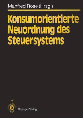 bokomslag Konsumorientierte Neuordnung des Steuersystems