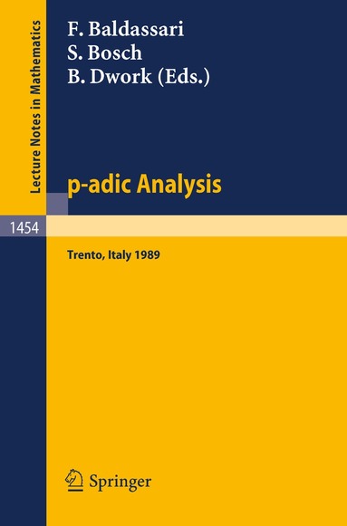 Francesco Baldassari, Siegfried Bosch, Bernard Dwork - p-adic Analysis, Häftad