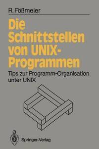 bokomslag Die Schnittstellen von UNIX-Programmen