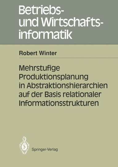 bokomslag Mehrstufige Produktionsplanung in Abstraktionshierarchien auf der Basis relationaler Informationsstrukturen