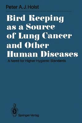 Bird Keeping as a Source of Lung Cancer and Other Human Diseases 1