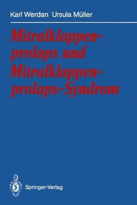 Karl Werdan, Ursula Müller - Mitralklappenprolaps und Mitralklappenprolaps-Syndrom, Häftad